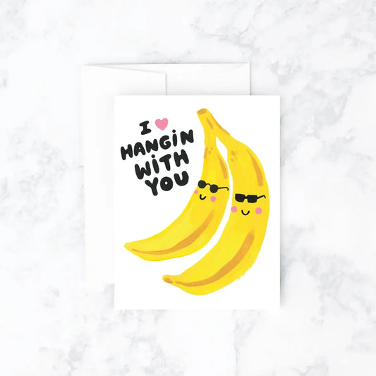 I Love Hanging With You Card