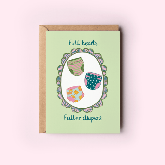 Full Hearts Fuller Diapers Card